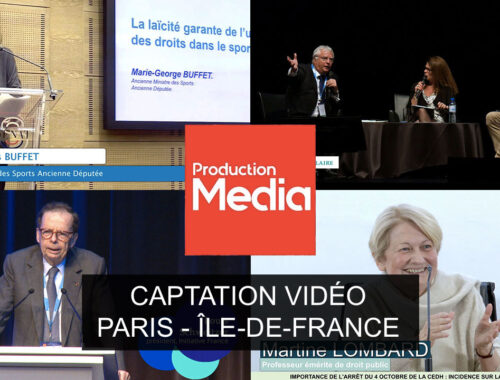 Captation vidéo et diffusion en direct à Paris et Île-de-France - Production Media